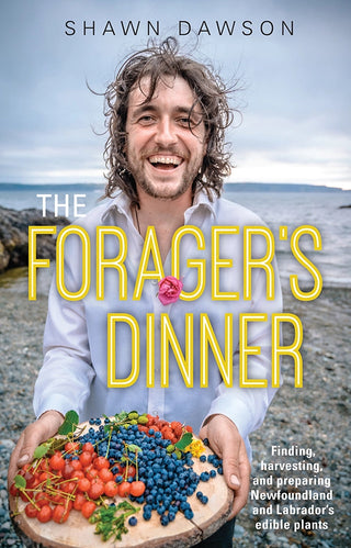 The Forager's Dinner by Shawn Dawson