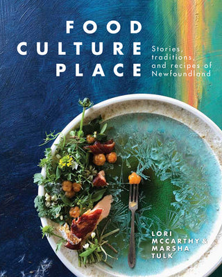 Food Culture Place by Lori McCarthy & Marsha Tulk